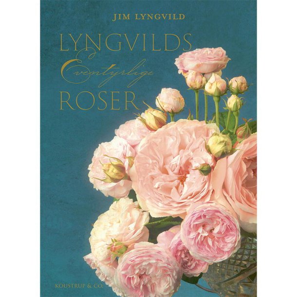 Jim Lyngvild - LYNGVILDS Eventyrlige ROSER