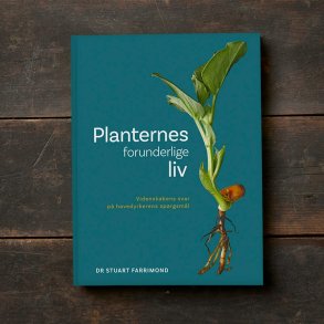 Dr Stuart Farrimond - Planternes Forunderlige liv