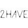 2HAVE